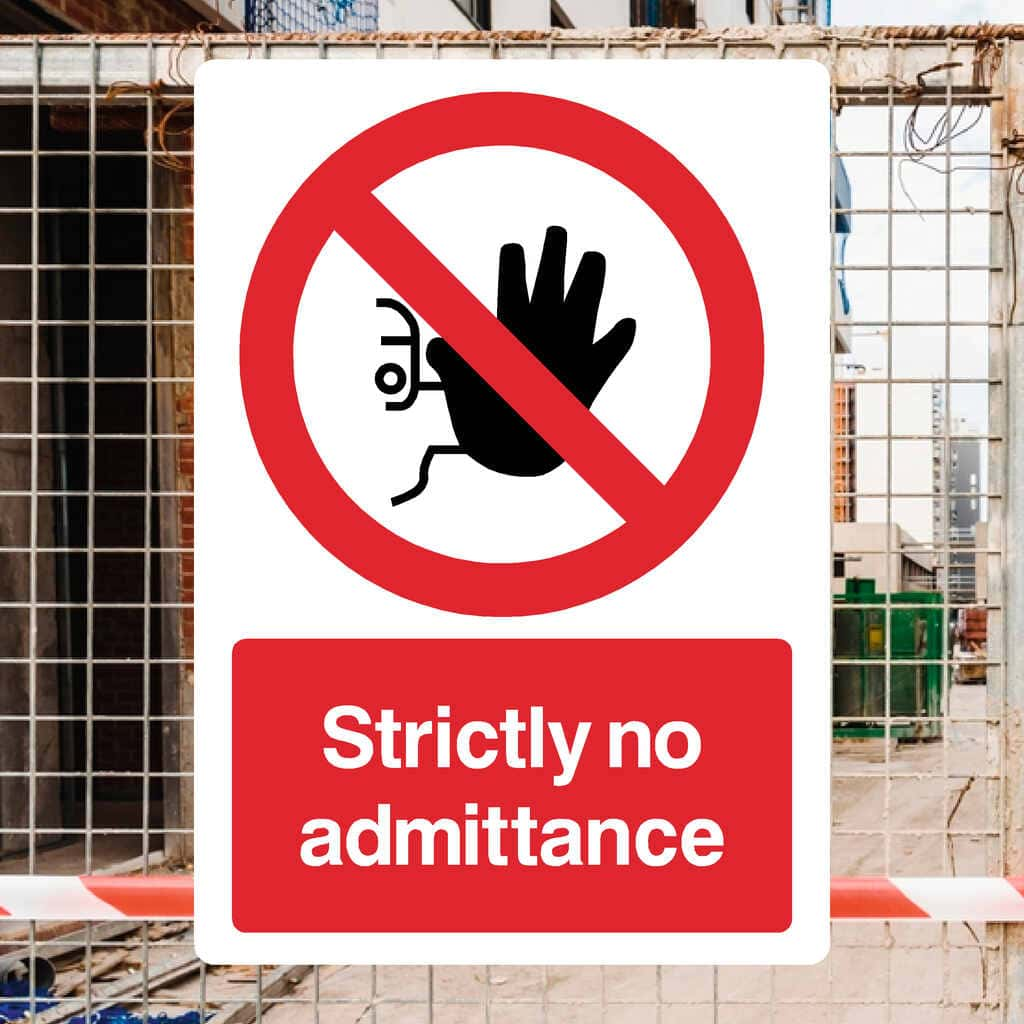 Strictly No Admittance Sign - The Sign Shed