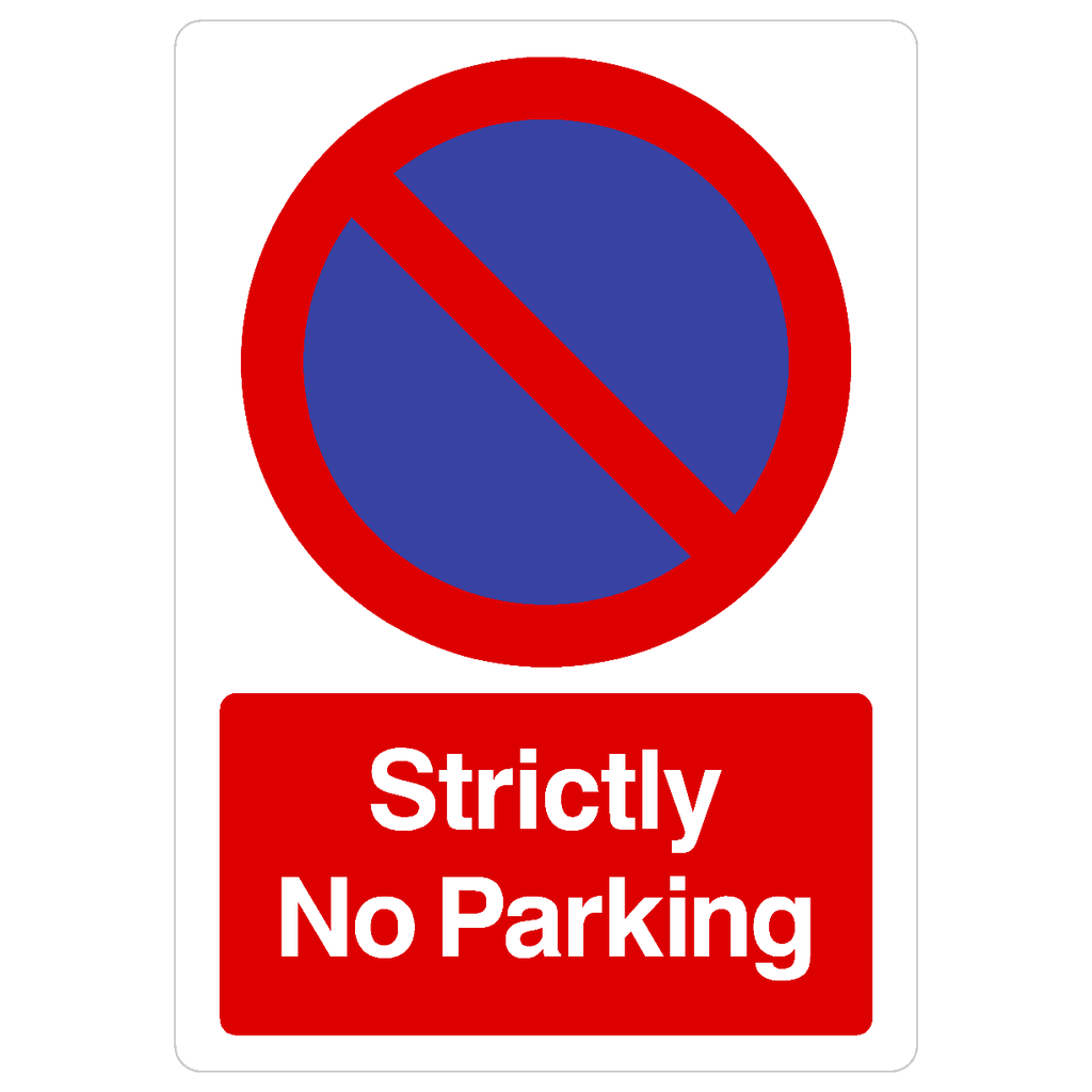 Strictly No Parking At Any Time Sign Portrait - The Sign Shed