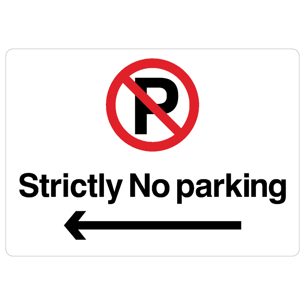 Strictly No Parking Left Arrow Prohibition P Sign Landscape - The Sign Shed