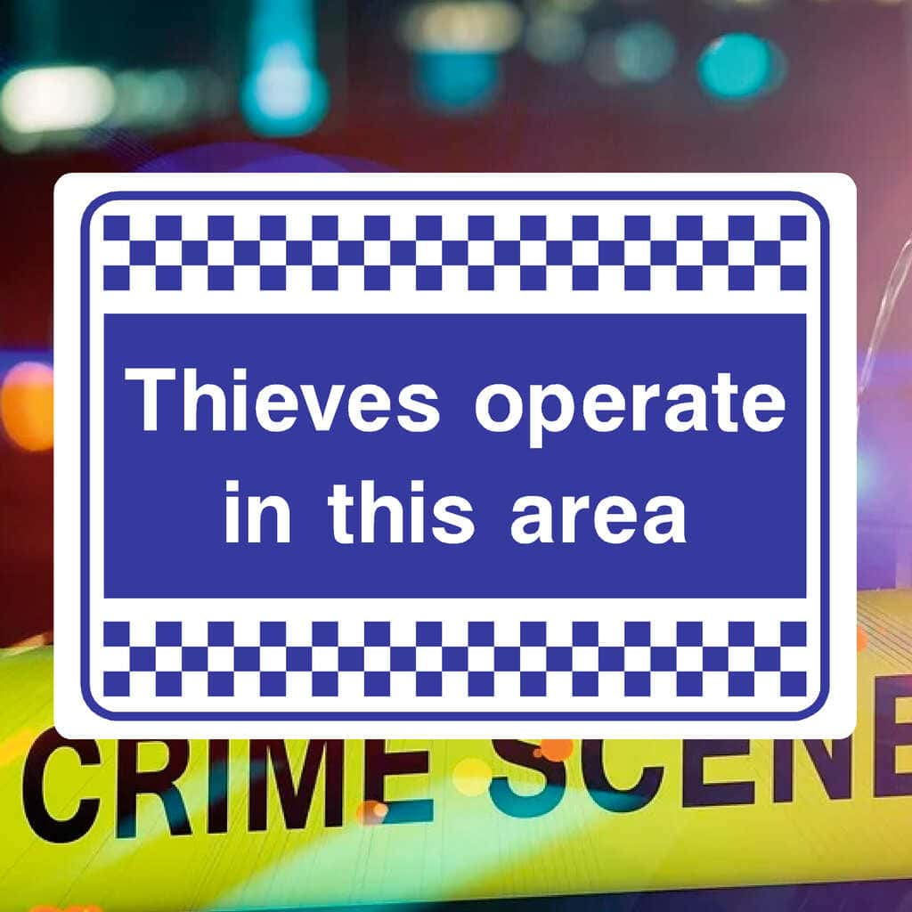 Thieves Operate In This Area Sign - The Sign Shed