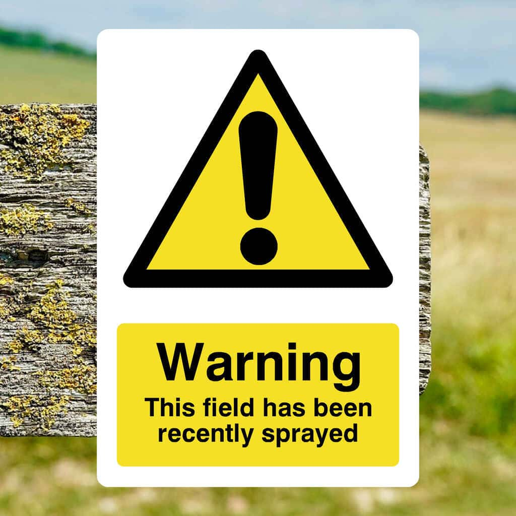 This Field Has Been Recently Sprayed Sign - The Sign Shed