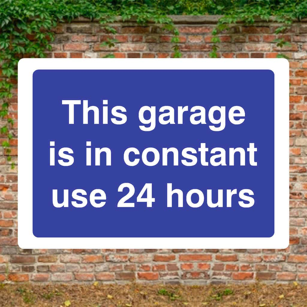 This Garage Is In Constant Use - The Sign Shed