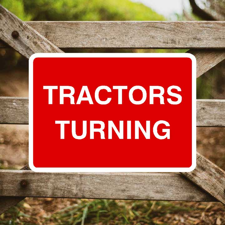 Tractors Turning Sign - The Sign Shed