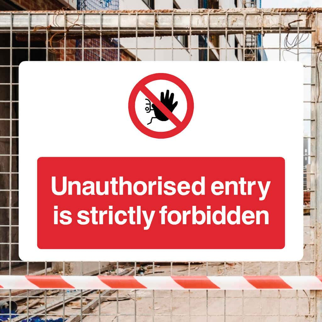 Unauthorised Entry Is Strictly Forbidden Sign - The Sign Shed