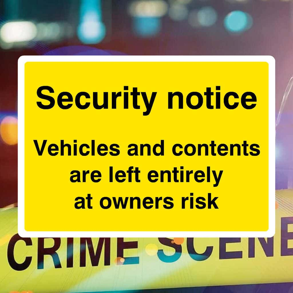 Vehicles Contents Left At Owners Risk Sign - The Sign Shed