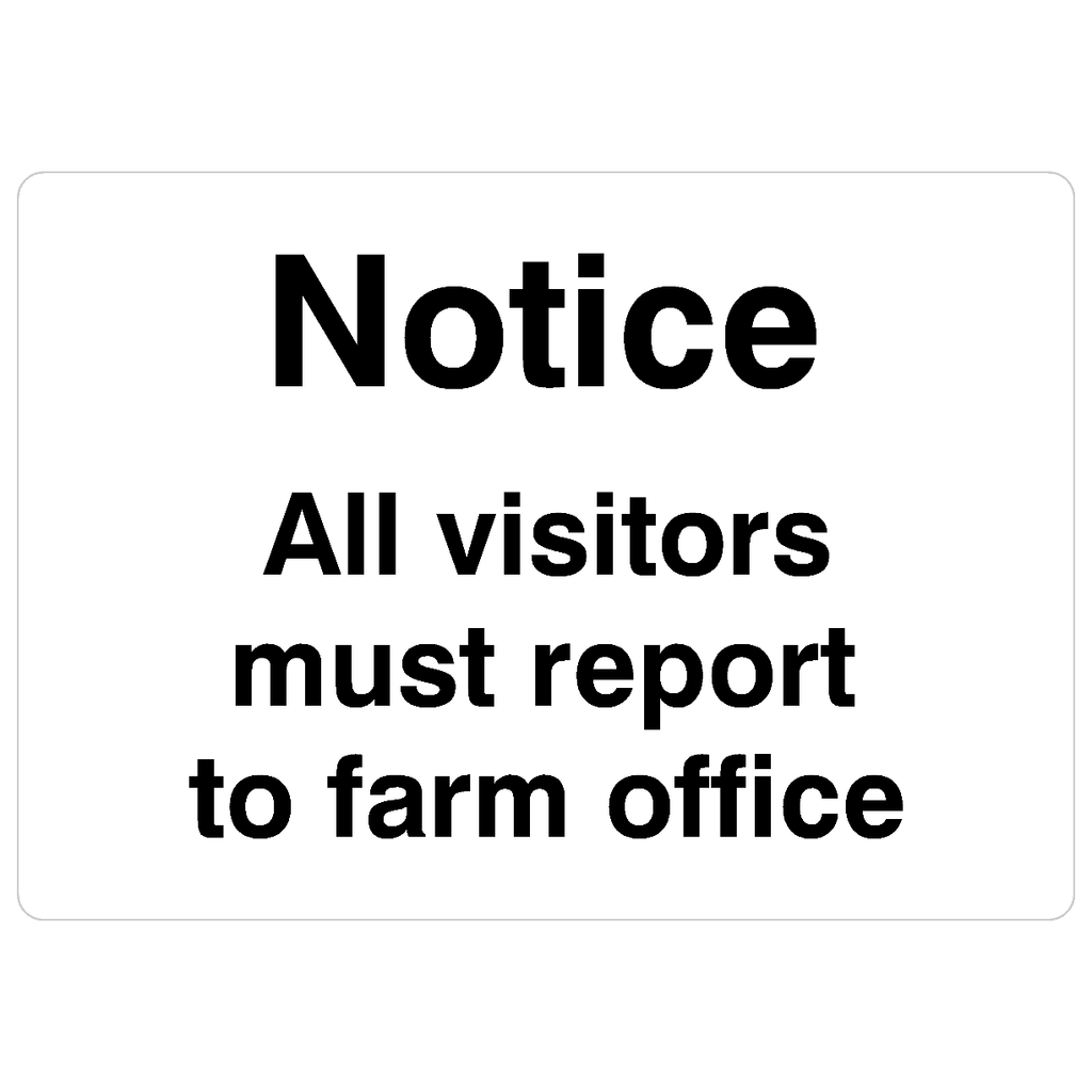 Visitors Must Report To Farm Office Sign - The Sign Shed