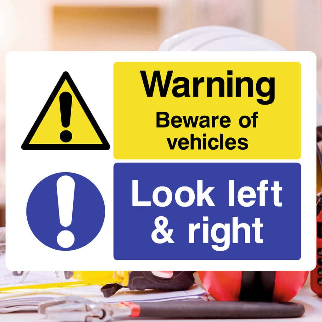 Warning Beware Vehicles Look Left & Right Sign - The Sign Shed