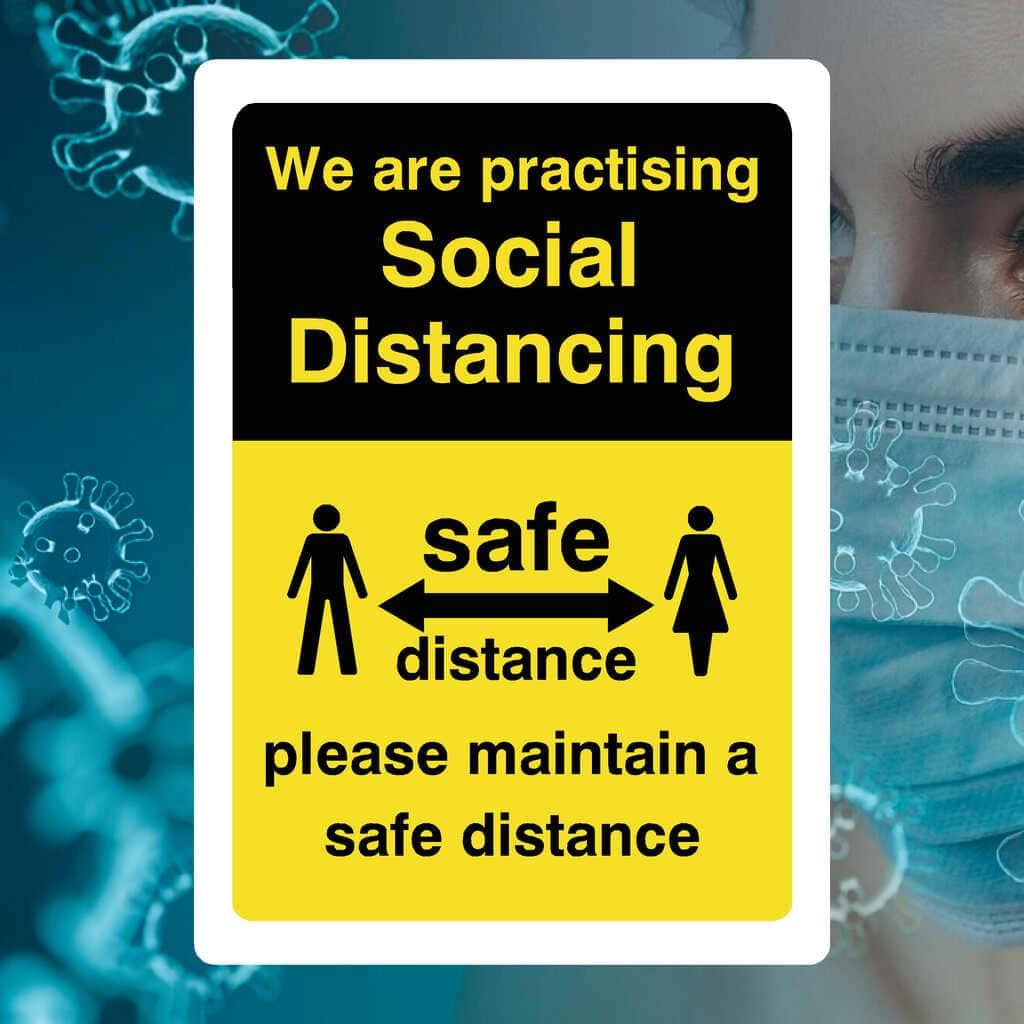 We Are Practising Social Distancing Maintain A Safe Distance Sign - The Sign Shed