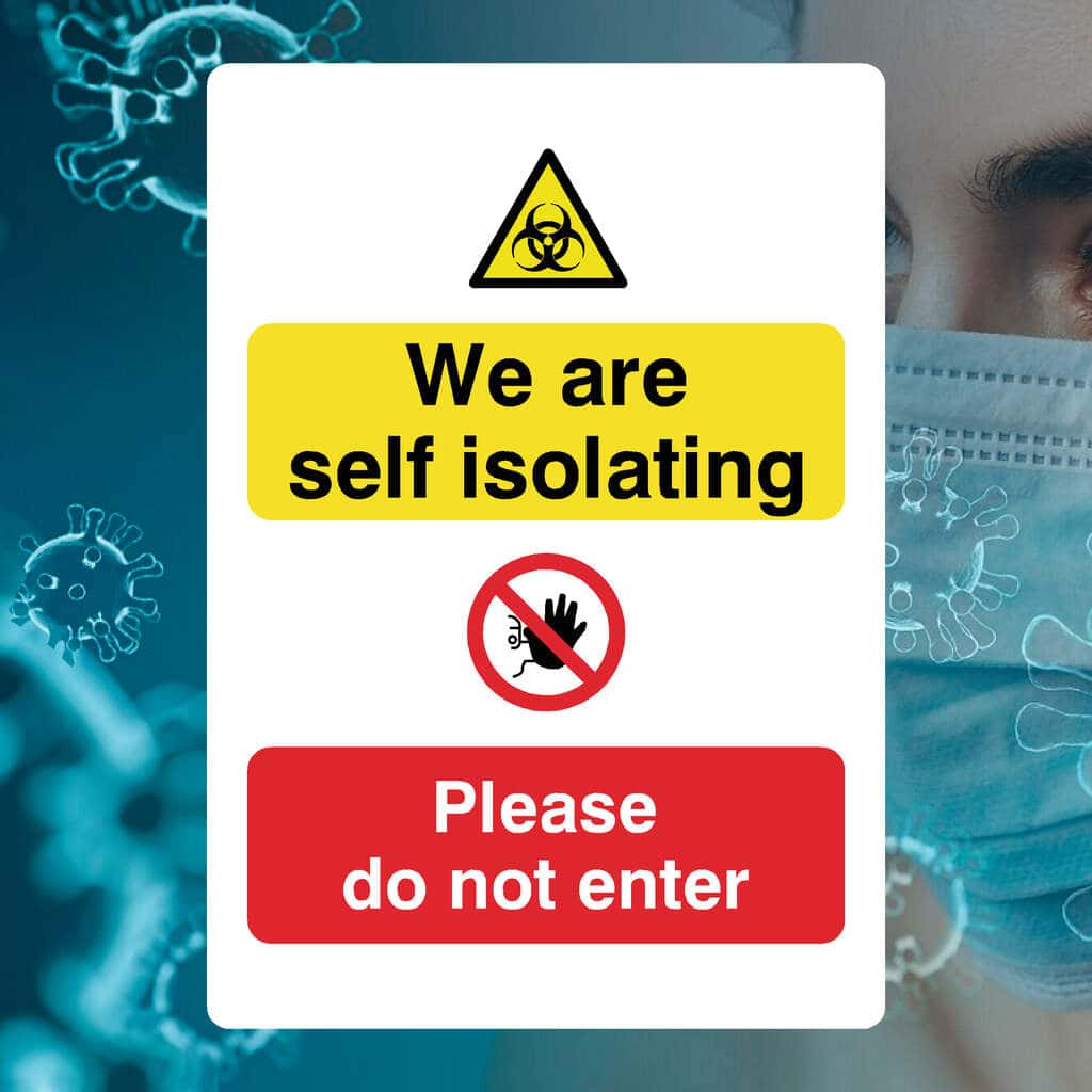 We Are Self Isolating Do Not Enter Sign - The Sign Shed