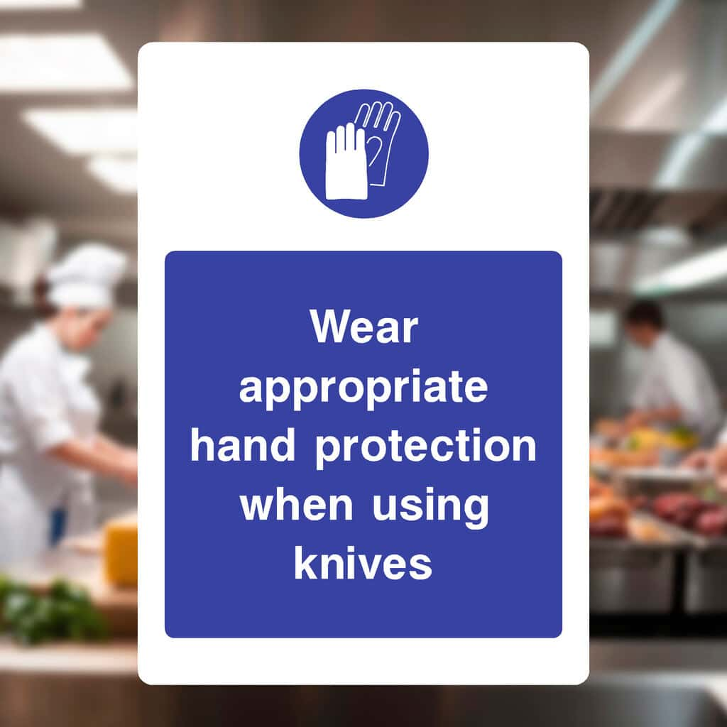 Wear Appropriate Hand Protection When Using Knives Sign - The Sign Shed