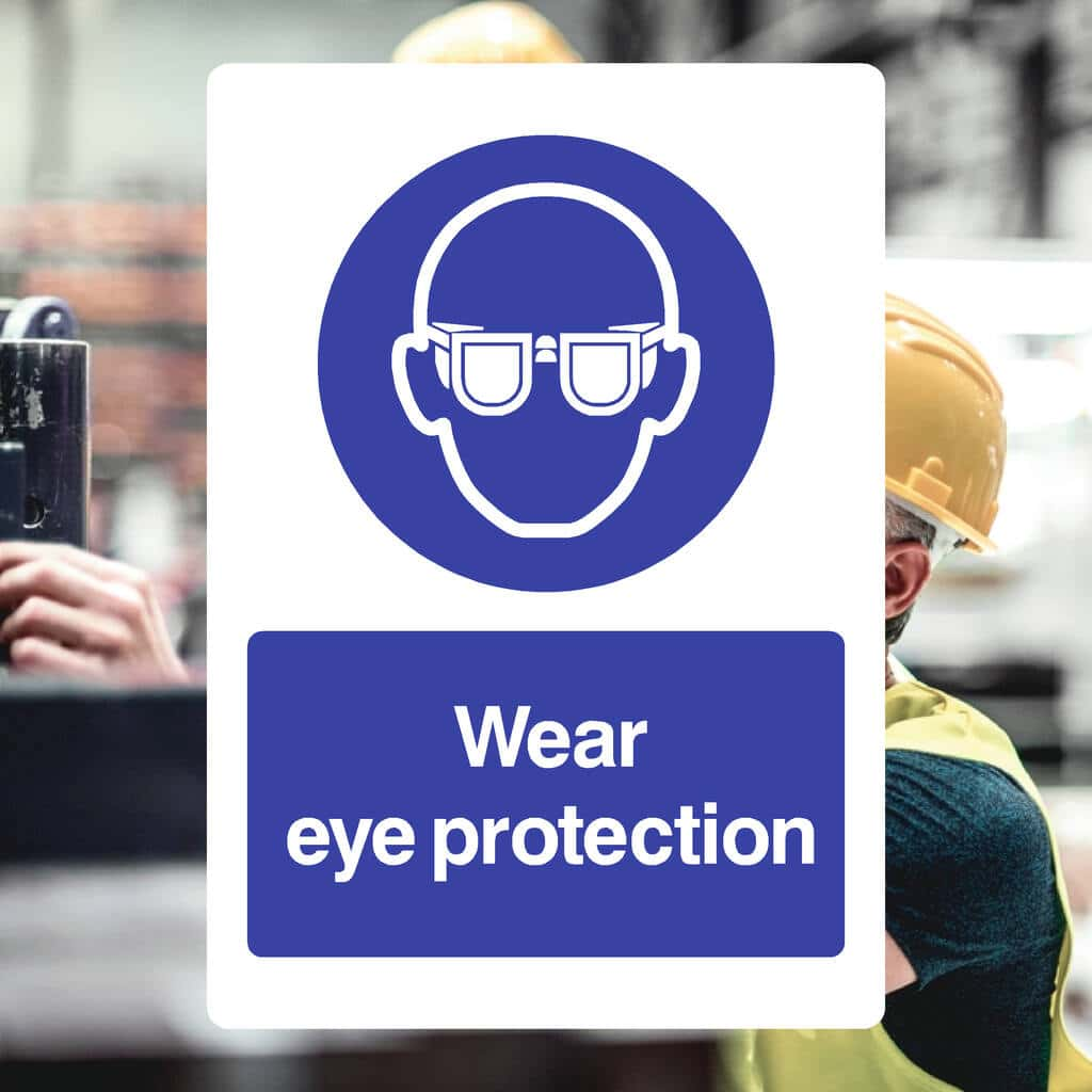 Wear Eye Protection Sign - The Sign Shed