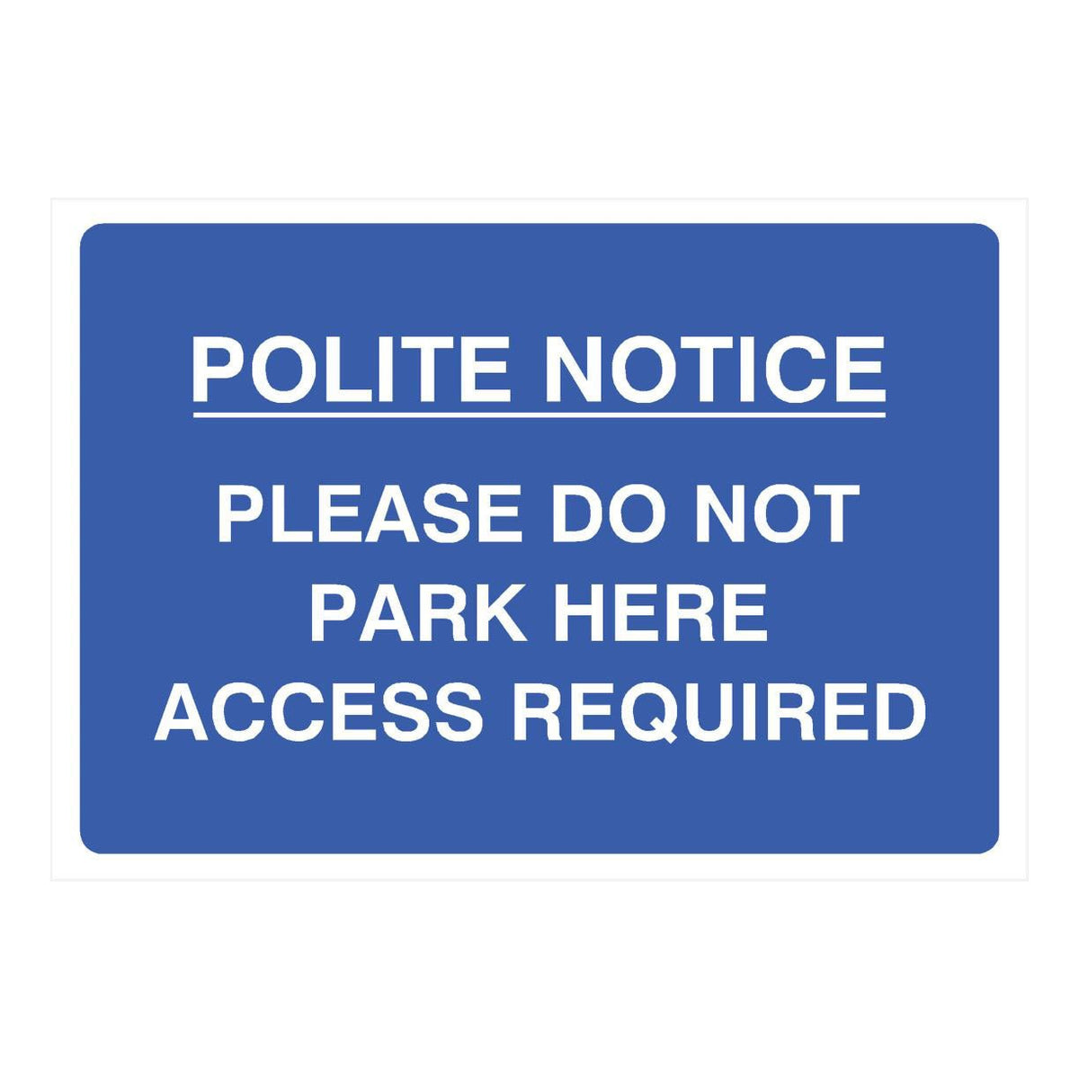 please-do-not-park-here-access-required-sign